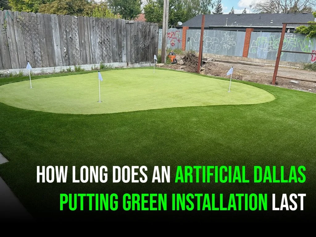 How Long Does an Artificial Dallas Putting Green Installation Last - SyntheticGrassDFW 2
